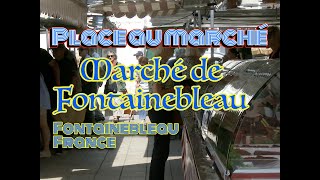 Place Au Marché Marché De Fontainebleau, France