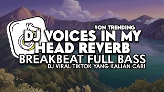 DJ IN MY HEAD REVERB BREAKBEAT FULL BASS!!!