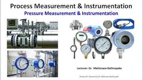 Process Measurement & Instrumentation Lecture 03 - Pressure Instrumentation