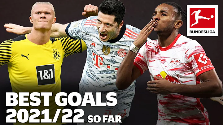 Top 10 Goals 21/22 So Far  Lewandowski, Haaland & ...