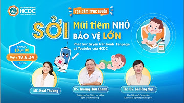 HCDC | Tọa đàm trực tuyến "Sởi: Mũi tiêm nhỏ - Bảo vệ lớn"
