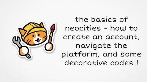 the basics of neocities - a how-to tutorial
