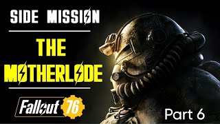 Fallout 76 New Character on PC part 6, Time for the Motherload and other side quests.