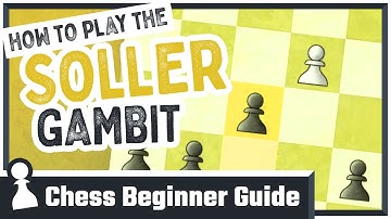 How to Play the Soller Gambit: Beginner’s Guide to Chess Openings