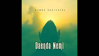 Mambo Dhuterere  _. Daenda Nemi (New song 2025)