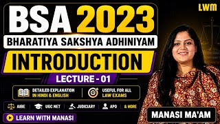 BSA 2023 | Lecture 1 | Introduction | Bharatiya Sakshya Adhiniyam | Evidence Act | Manasi Ma'am