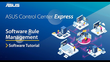 ASUS Control Center Express tutorial - Software Rule Management | ASUS