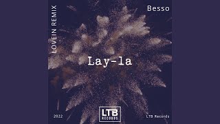 Lay-La (LOVEIN Remix) - Besso