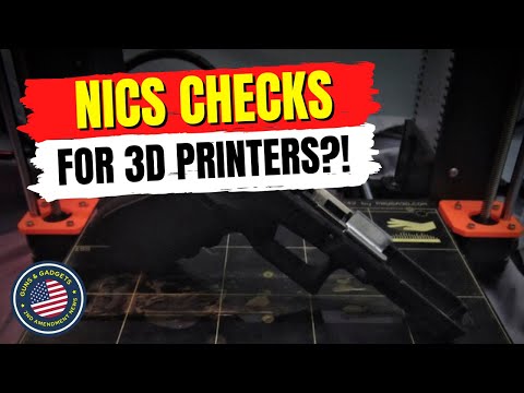 NICS Checks For 3D Printers?!