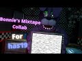 Bonnies mixtape collab part 8 and part 27 for has19