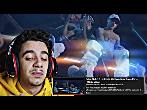 PABLO CHILL-E, PORTE! (REACCIÓN) Pablo Chill-E ft La Kikada, Carlitos Junior,  Lolo - Porte - YouTube