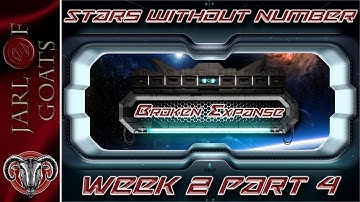 Stars Without Number - Broken Expanse Week 2 Part 4