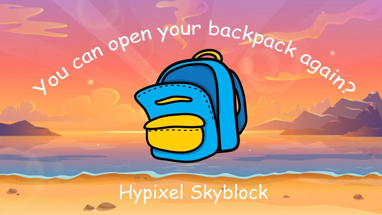 How To Use Backpack Hypixel Skyblock at Glenna Cudjoe blog