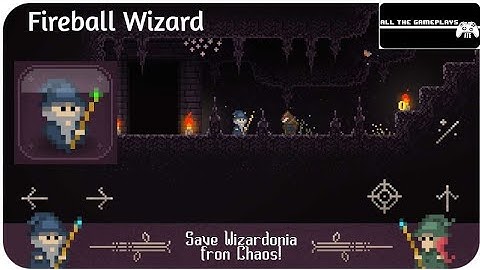 Fireball Wizard (ATG) Android, iOS Gameplay #action #platformer