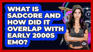 What Is Sadcore And How Did It Overlap With Early 2000s Emo? - Alt Scene Guru