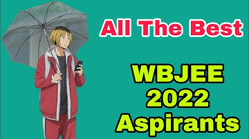 All The Best WBJEE 2022 Aspirants | From Subhojit Ghosh