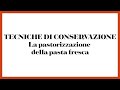 La pastorizzazione della pasta fresca