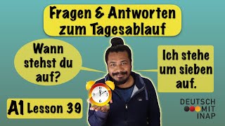 A1- German lesson 39 | Tagesablauf | Fragen und Antworten | Questions & Answers about daily routine