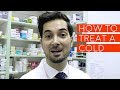 How to treat a cold  how to cure common cold  best medicine for a cold and fever and sore throat