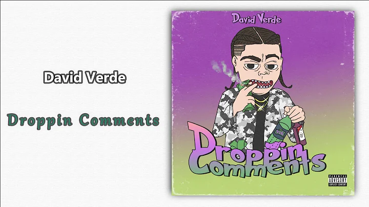 David Verde - Droppin Comments