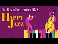 The Best of September 2023: Happy Jazz and Positive Music