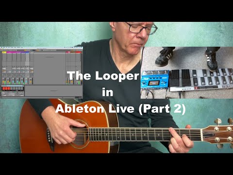 Thorsten Plath (Guitar Loop Tutorial) The Looper in Ableton Live (Part 2)