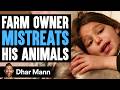 12-Year-Old SAVES FARM ANIMALS, What Happens Is Shocking | Dhar Mann