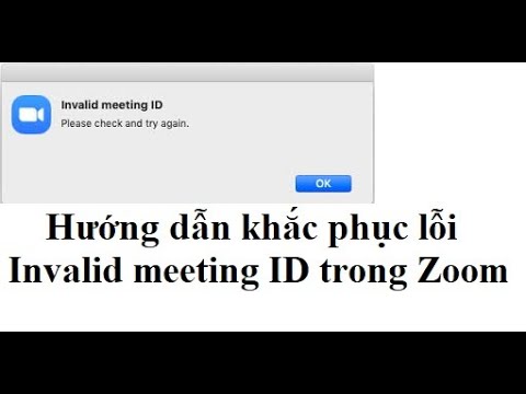 Hướng dẫn khắc phục sửa lỗi Invalid meeting ID trên Zoom thành công 100%