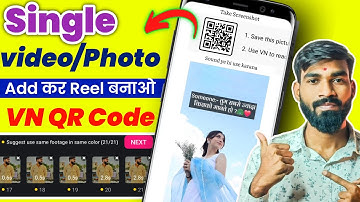 VN QR Code Single Photo/Video Se Reel Kaise banaye | Create Reel From VN QR Code Single Photo Video