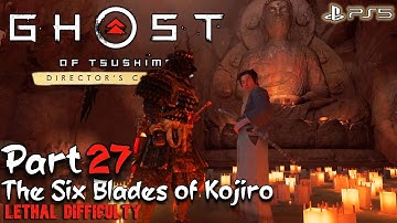 Ghost of Tsushima Part 27 The Six Blades of Kojiro Lethal Difficulty First Blind Playthrough PS5 HD