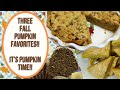 3 FALL PUMPKIN FAVORITES!!  IT&#39;S PUMPKIN TIME!!