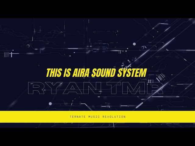 THIS IS AIRA SOUND SYSTEM (RYAN TMR) class=