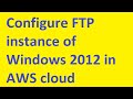 FTP server on EC2 in AWS (windows server 2012 R2)