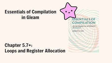 Loops and Register Allocation: Chapter 5.7+ - Essentials of Compilation, in Gleam