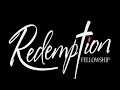 Redemption fellowship worship service  111923