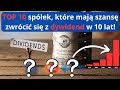 10 spółek z potencjalnie wysoką DYWIDENDĄ w 2024 i 2025. Jak oszacować wysokość przyszłej dywidendy?