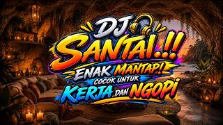 🎧 DJ SANTAI ENAK BUAT KERJA DAN NGOPI ☕ | Lagu DJ Relax Terbaru 2026 | Musik Santai Viral Full Bass