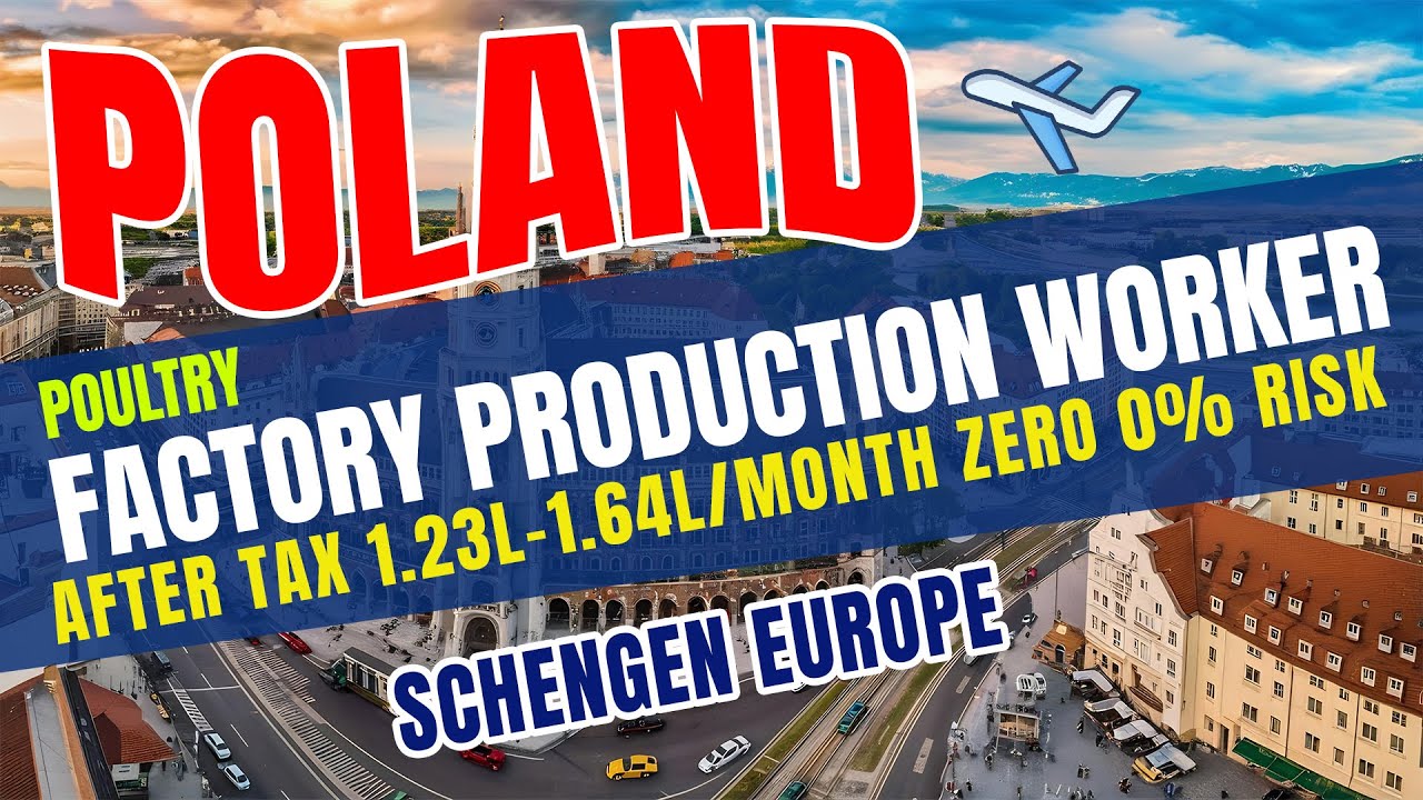 Poultry Factory Production Worker Poland Schengen Europe l After Tax 1.23L-1.64L/Month Zero 0% Risk