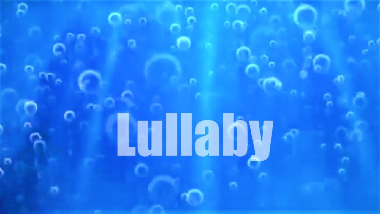 Lullaby for Babies To Go To Sleep Baby Lullaby Songs Go To Sleep Lullaby Baby Songs Baby Sleep Music