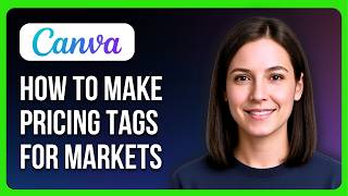 How To Make Pricing Tags For Markets With Canva screenshot 3