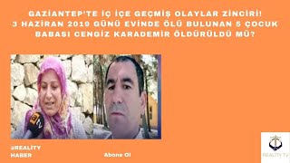 Gaziantepte 3 Haziran 2019 Günü Evinde Ölü Bulunan Cengiz Karademir Öldürüldü Mü?