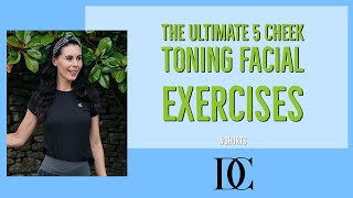 The Ultimate 5 Cheek Toning Facial Exercises￼