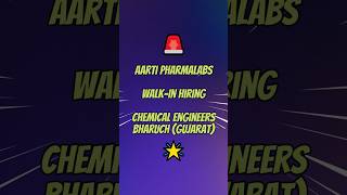 Aarti Pharmalabs Walk-In 2025 | 20+ Chemical Engineering Jobs | BE/BTech Chemical Hiring | Bharuch