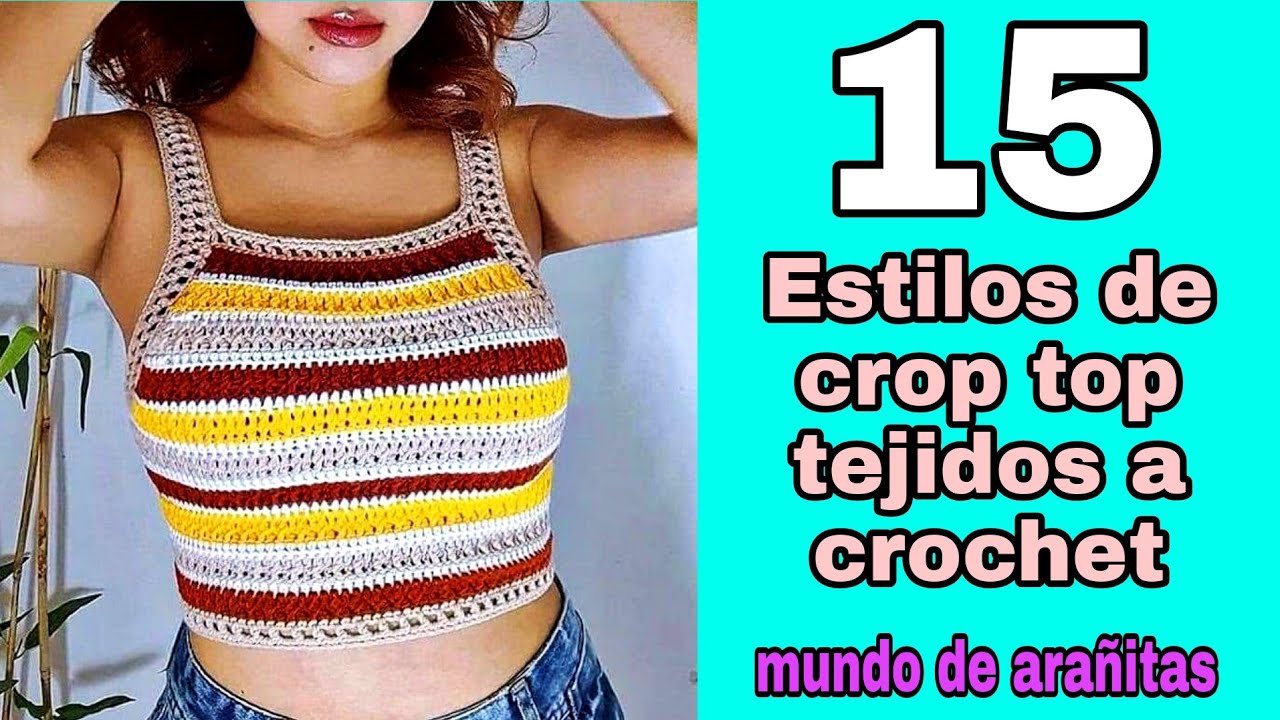 15 estilos de Crop top juveniles tejidos a crochet - YouTube