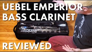 Uebel Emperior Low C Bass Clarinet - Reviewed!