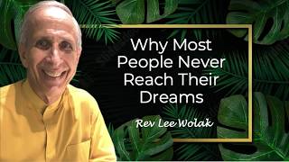 Why Most People Never Reach Their Dreams