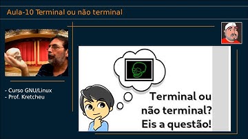 🟠 Curso GNU Linux - Aula 10 - Terminal ou não terminal