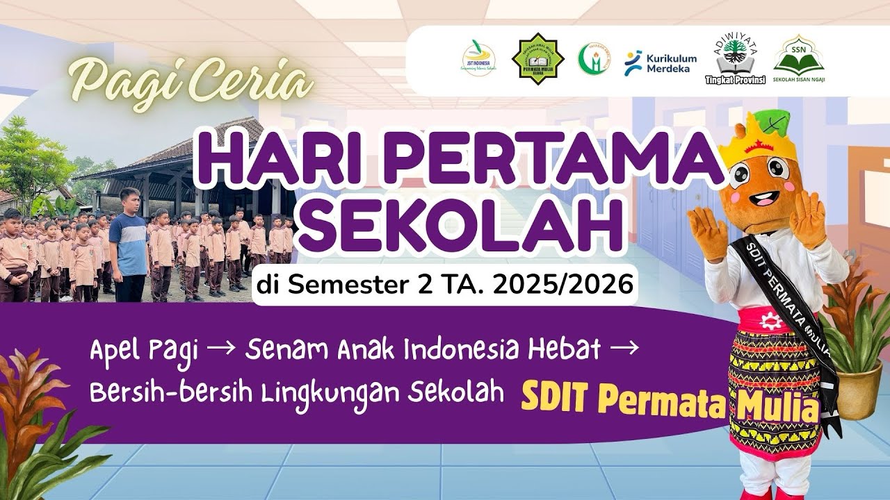 Hari Pertama Sekolah di Semester 2 Tahun 2026 SDIT Permata Mulia