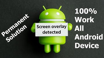 Solved - screen overlay detected problem in android marshmallow | Permanent solution