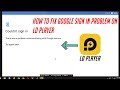 How to fix Google Login Problem On LD PLAYER